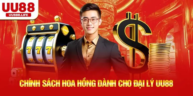 Chính sách hoa hồng dành cho đại lý UU88