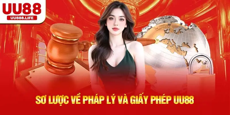 Sơ lược về pháp lý và giấy phép UU88