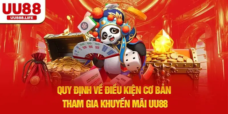 Quy định về điều kiện cơ bản tham gia khuyến mãi UU88