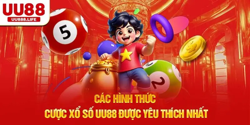 Các hình thức cược xổ số UU88 được yêu thích nhất