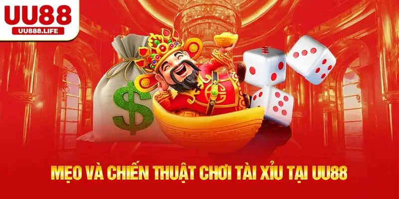 Mẹo và chiến thuật chơi Tài Xỉu UU88 hiệu quả cho mọi cấp độ